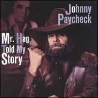 Johnny Paycheck - Mr. Hag Told My Story